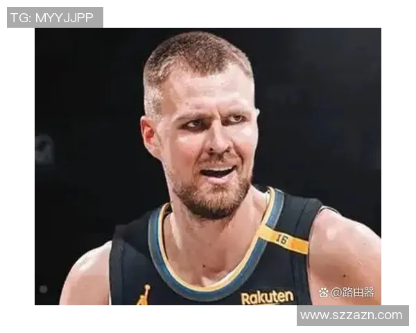 若绿军交易波尔津吉斯勇士或将成为新的交易热门球队